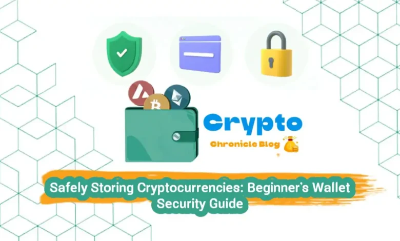 Safely Storing Cryptocurrencies: Beginner's Wallet Security Guide